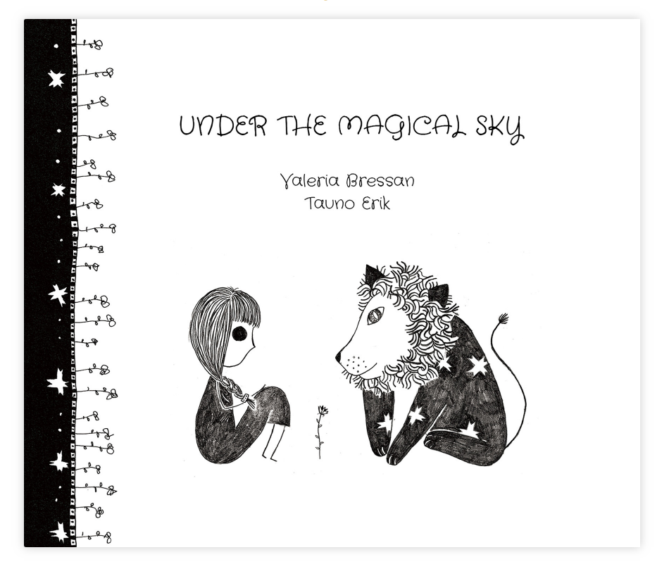 Under The Magical Sky. By Valeria Bressan and Tauno Erik
